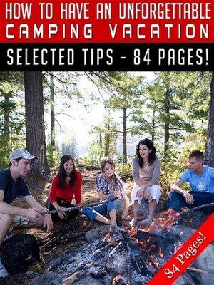 cover image of How to Have an Unforgettable Camping Vacation